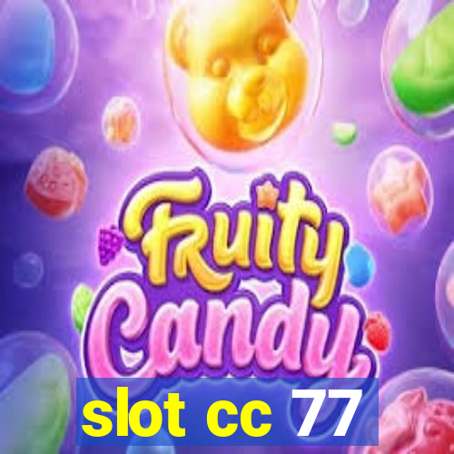 slot cc 77